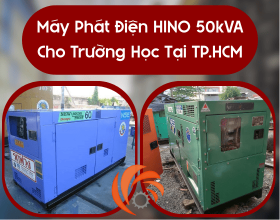 Máy Phát Điện HINO 50kVA – Lựa Chọn Phổ Biến Cho Trường Học Tại TP.HCM