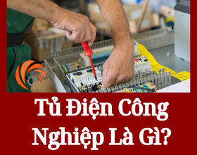 Tủ Điện Công Nghiệp Là Gì? Ứng Dụng Trong Các Cơ Quan Nhà Nước