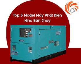 Top 5 Model Máy Phát Điện Hino Bán Chạy Nhất Năm Nay