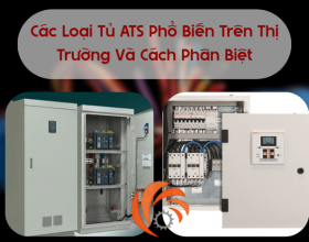 Các Loại Tủ ATS Phổ Biến Trên Thị Trường Và Cách Phân Biệt