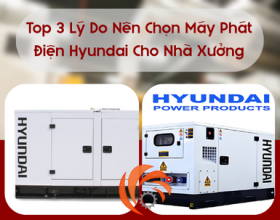 Top 3 Lý Do Nên Chọn Máy Phát Điện Hyundai Cho Nhà Xưởng TP.HCM